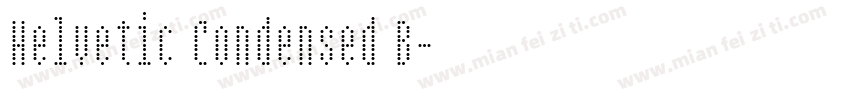 Helvetic Condensed B字体转换